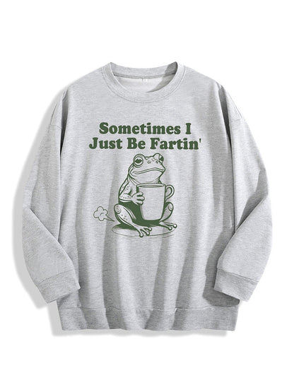 Sometimes I Just Be Fartin Tee