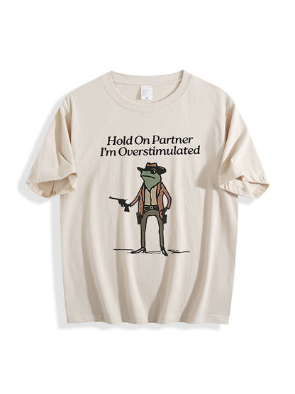 Hold On Partner Tee