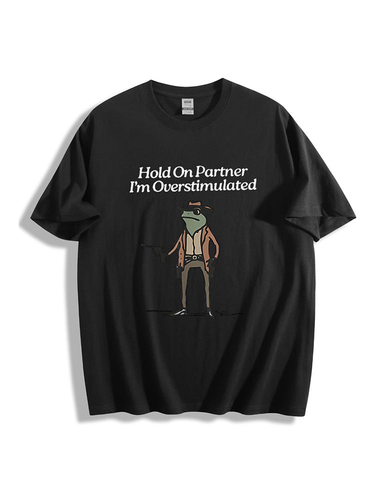 Hold On Partner Tee