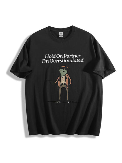 Hold On Partner Tee