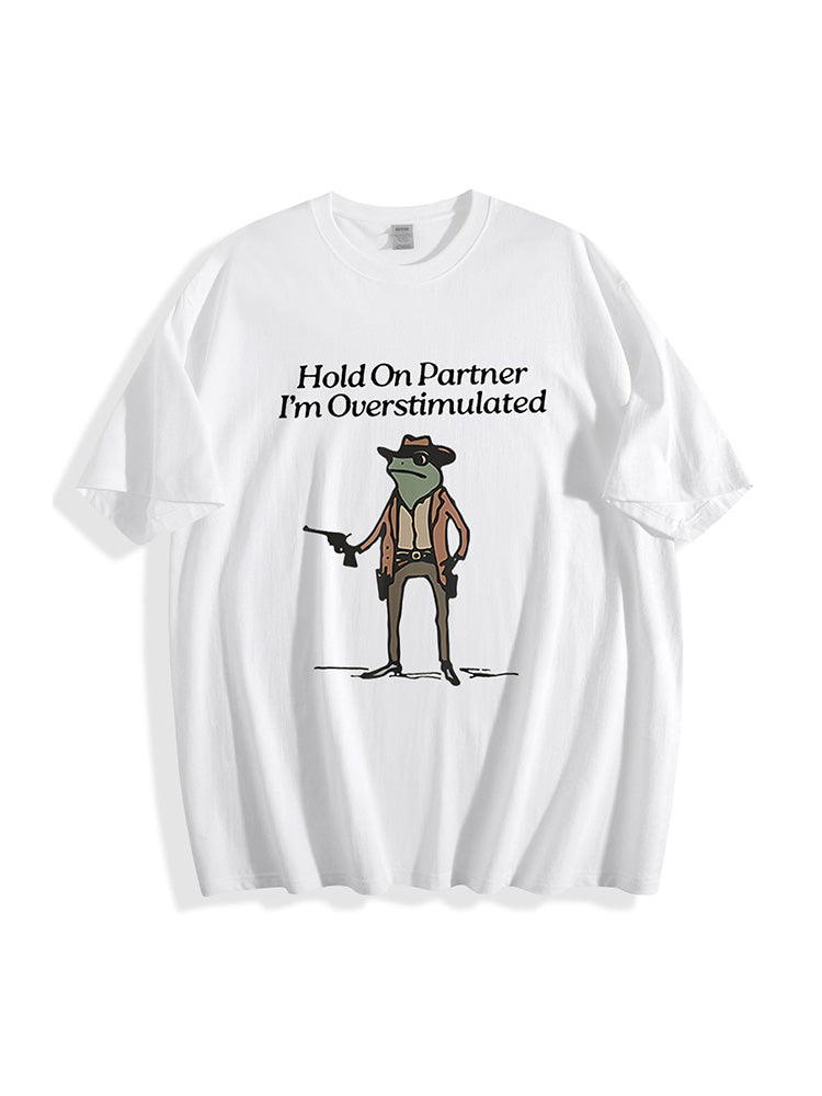 Hold On Partner Tee