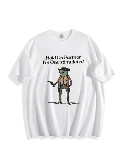 Hold On Partner Tee