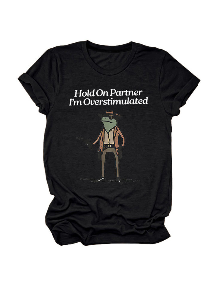 Hold On Partner Tee